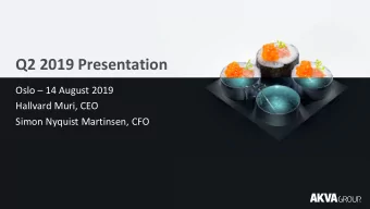 Q2 2019 Presentation  Oslo  14 August 2019  Hallvard Muri, CEO  Simon Nyquist Martinsen, CFO