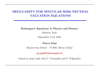 REGULARITY FOR SINGULAR RISK-NEUTRAL  VALUATION EQUATIONS  Kolmogorov Equations in Physics and