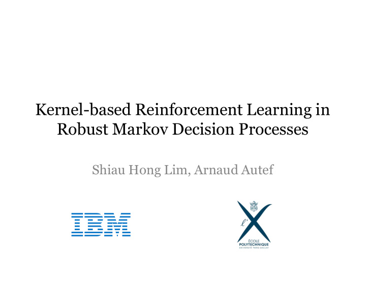 kernel based reinforcement learning in robust markov