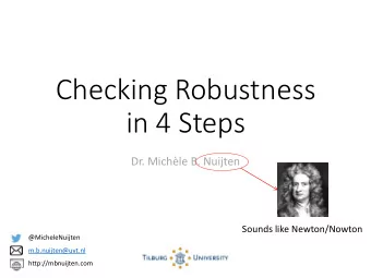 in 4 Steps  Dr. Michle B. Nuijten  Sounds like Newton/Nowton  @MicheleNuijten  m.b.nuijten@uvt.nl