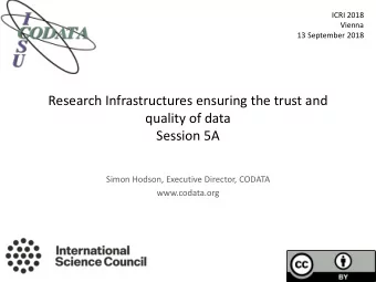 Research Infrastructures ensuring the trust and  quality of data  Session 5A  Simon Hodson,