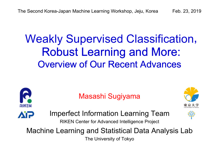 weakly supervised classification robust learning and more