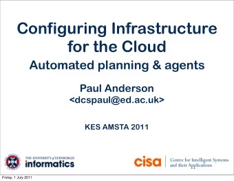 Configuring Infrastructure  for the Cloud  Automated planning &amp; agents  Paul Anderson