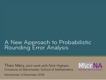 \  Context and motivation  (half)  A New Probabilistic Rounding Error Analysis  2/18  the rise of