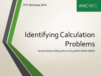 Identifying Calculation  Problems  Richard Watson BEng (Hons) CEng MIOA MAES MIEEE  PCT Workshop