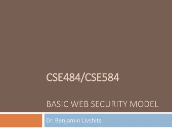 CSE484/CSE584  BASIC WEB SECURITY MODEL  Dr. Benjamin Livshits  Is  Isolation Frame and IFRAME