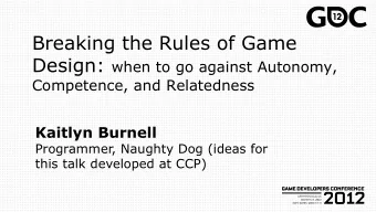 Breaking the Rules of Game Design: when to go against Autonomy,  Competence, and Relatedness