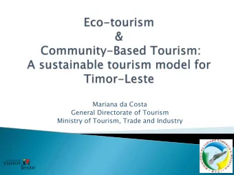 Mariana da Costa  General Directorate of Tourism  Ministry of Tourism, Trade and Industry