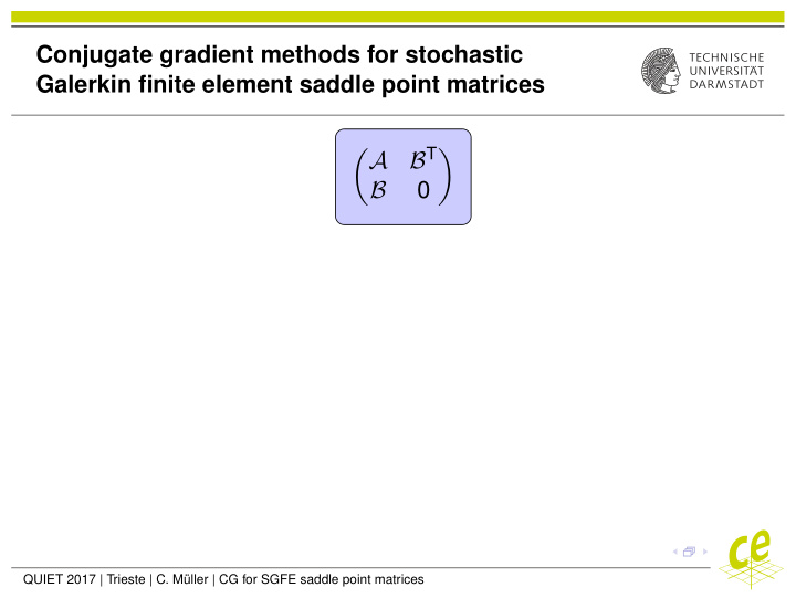 conjugate gradient methods for stochastic galerkin finite