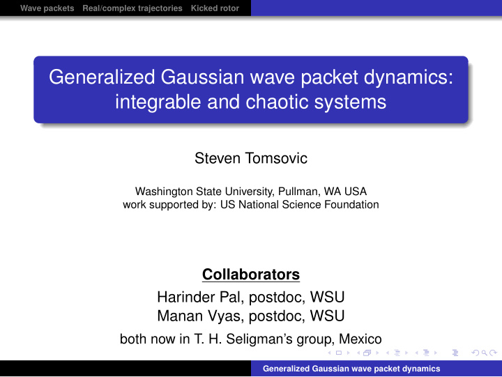generalized gaussian wave packet dynamics integrable and