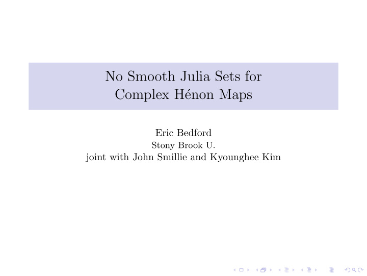 no smooth julia sets for complex h enon maps