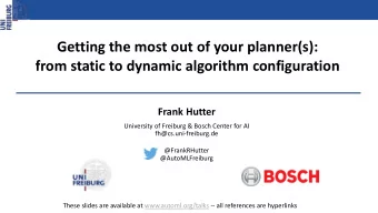 Getting the most out of your planner(s):  from static to dynamic algorithm configuration  Frank