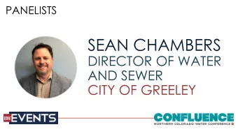 SEAN CHAMBERS  DIRECTOR OF WATER  AND SEWER  CITY OF GREELEY  THOUGHTS ON WATER BANKING  THROUGH