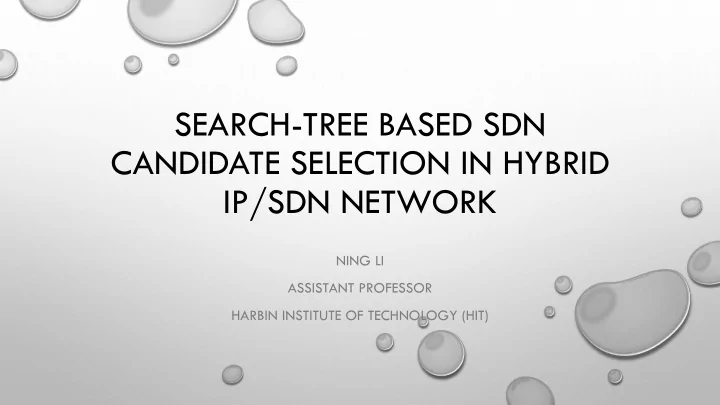 search tree based sdn candidate selection in hybrid ip