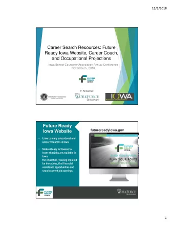 Career Search Resources: Future  Ready Iowa Website, Career Coach,  and Occupational Projections