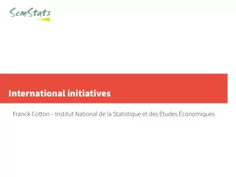 International initiatives  Franck Cotton  Institut National de la Statistique et des tudes