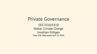 Private Governance  Private Governance  EES 3310/5310  EES 3310/5310  Global Climate Change  Global