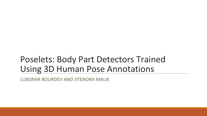 poselets body part detectors trained using 3d human pose