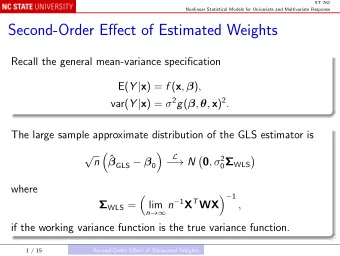 Second-Order Effect of Estimated Weights  Recall the general mean-variance specification E( Y | x )