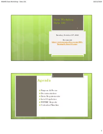 Ag e nda  Purpo se  &amp; F  o c us  Do c ume nta tio n  Da ta  Re q uire me nts  L  e