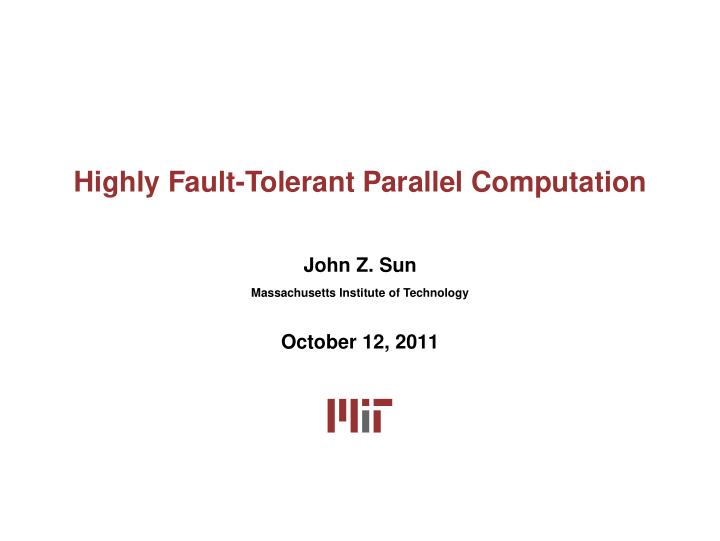 highly fault tolerant parallel computation