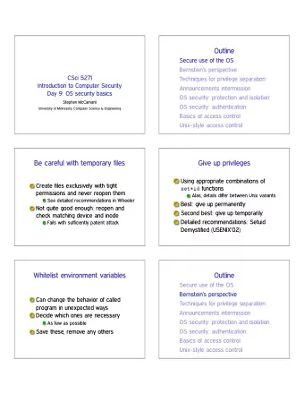 Outline  Secure use of the OS  Bernsteins perspective  CSci 5271  Techniques for privilege
