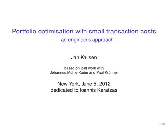 Portfolio optimisation with small transaction costs   an engineers approach  Jan Kallsen