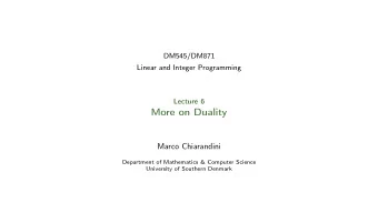 More on Duality  Marco Chiarandini  Department of Mathematics &amp; Computer Science  University of