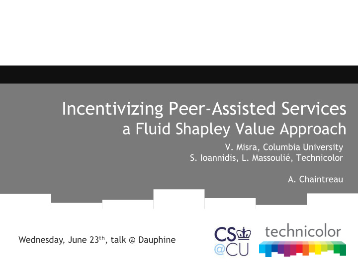 incentivizing peer assisted services