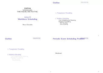 Outline  Workforce Scheduling  DMP204  SCHEDULING,  TIMETABLING AND ROUTING  1. Transportation