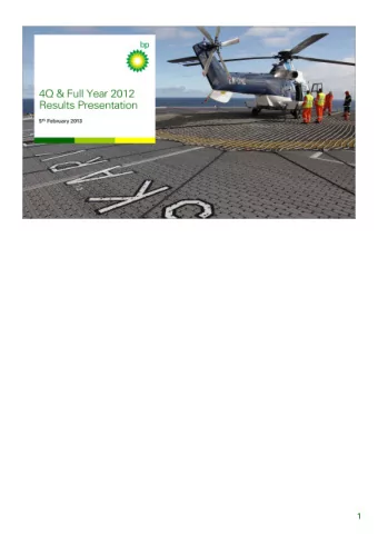 1  Hello and welcome to BPs fourth-quarter and full year 2012 results webcast and  conference