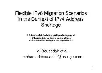 Flexible IPv6 Migration Scenarios  in the Context of IPv4 Address  Shortage