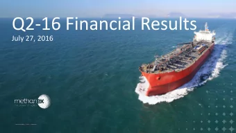 Q2-16 Financial Results  July 27, 2016  Forward-looking Statements &amp; Non-GAAP Measures