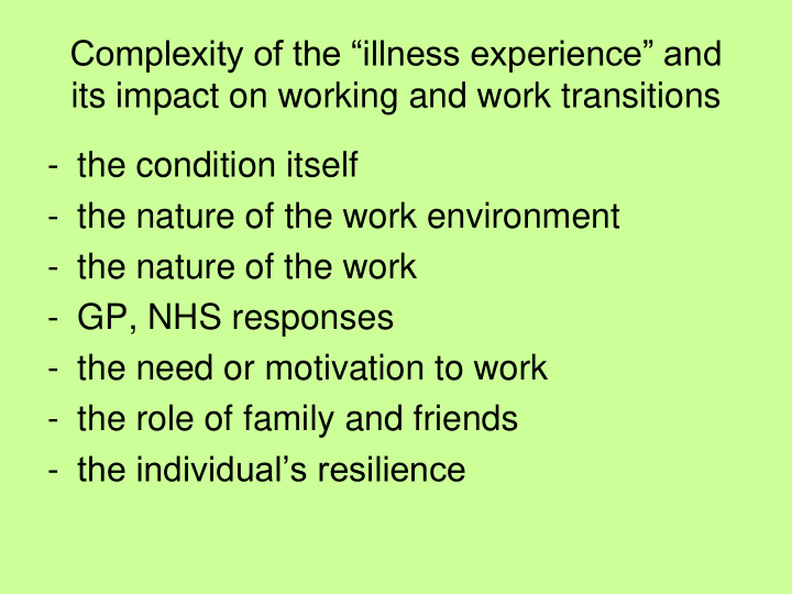 complexity of the illness experience and