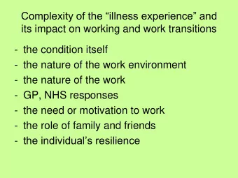 Complexity of the illness experience and  its impact on working and work transitions  - the