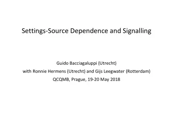Settings-Source Dependence and Signalling  Guido Bacciagaluppi (Utrecht)  with Ronnie Hermens