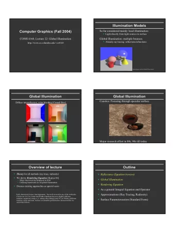 Illumination Models  Illumination Models  So far considered mainly local illumination  Computer