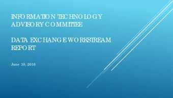I  NF  ORMAT  I  ON T  E  CHNOL  OGY  ADVI  SORY COMMI  T  T  E  E  DAT  A E  XCHANGE  WORK  ST  RE