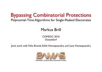 Bypassing Combinatorial Protections  Polynomial-Time Algorithms for Single-Peaked Electorates