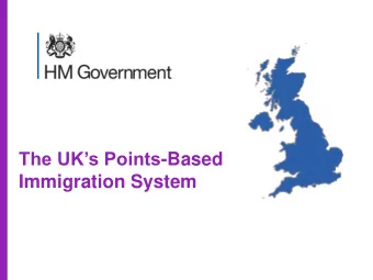 Immigration System  Overview   The policy statement on the UKs Points -Based System published
