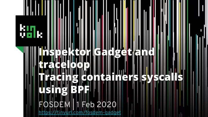 inspektor gadget and traceloop tracing containers
