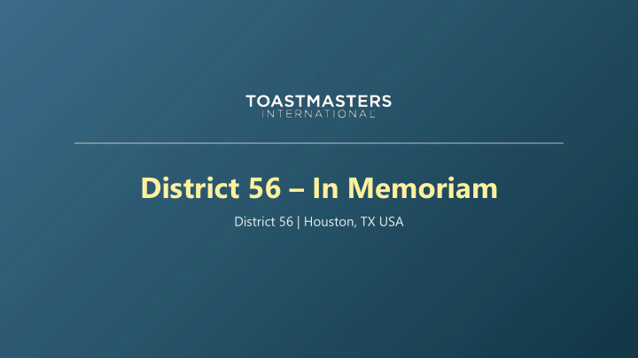 district 56 in memoriam