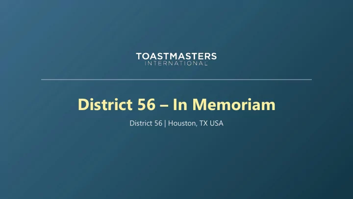 district 56 in memoriam