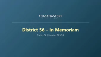 District 56  In Memoriam  District 56 | Houston, TX USA  In Memoriam  Rest in Peace, Ken Slack.