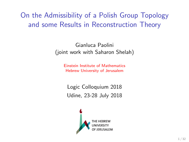 on the admissibility of a polish group topology and some