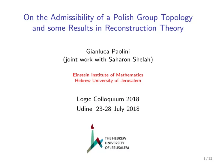 on the admissibility of a polish group topology and some