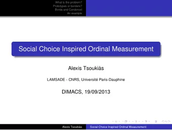 Social Choice Inspired Ordinal Measurement  Alexis Tsoukis  LAMSADE - CNRS, Universit