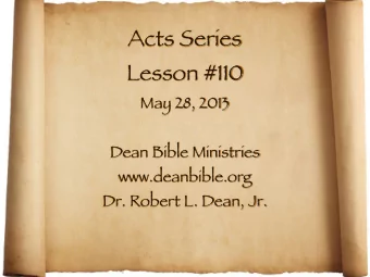 Acts Series  Lesson #110  May 28, 2013  Dean Bible Ministries  www.deanbible.org  Dr. Robert L.