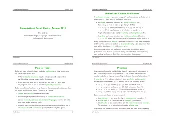 Ordinal and Cardinal Preferences A preference structure represents an agents preferences over a