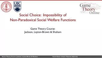 Social Choice: Impossibility of  Non-Paradoxical Social Welfare Functions  Game Theory Course: